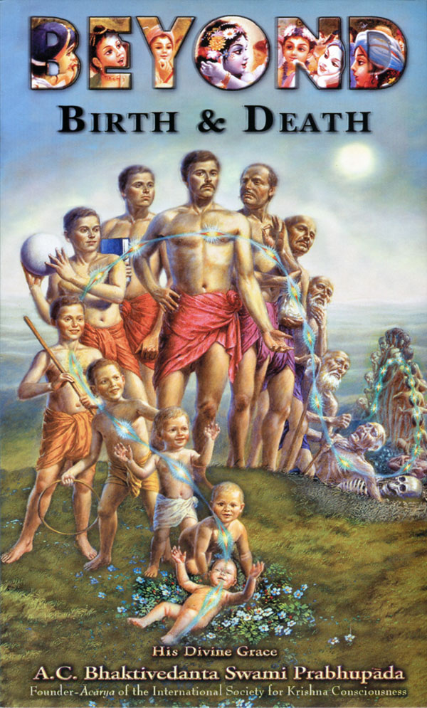 Beyond Birth and Death -- A.C. Bhaktivedanta Swami Prabhupada